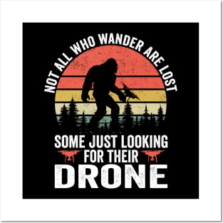 Not all who wander are lost RC Drone Pilot Quadcopter Posters and Art